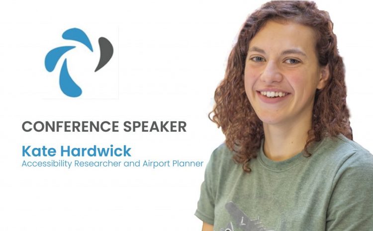 Kate Hardwick – Speaker Bio – 2021 Airport PRM Leadership Conference